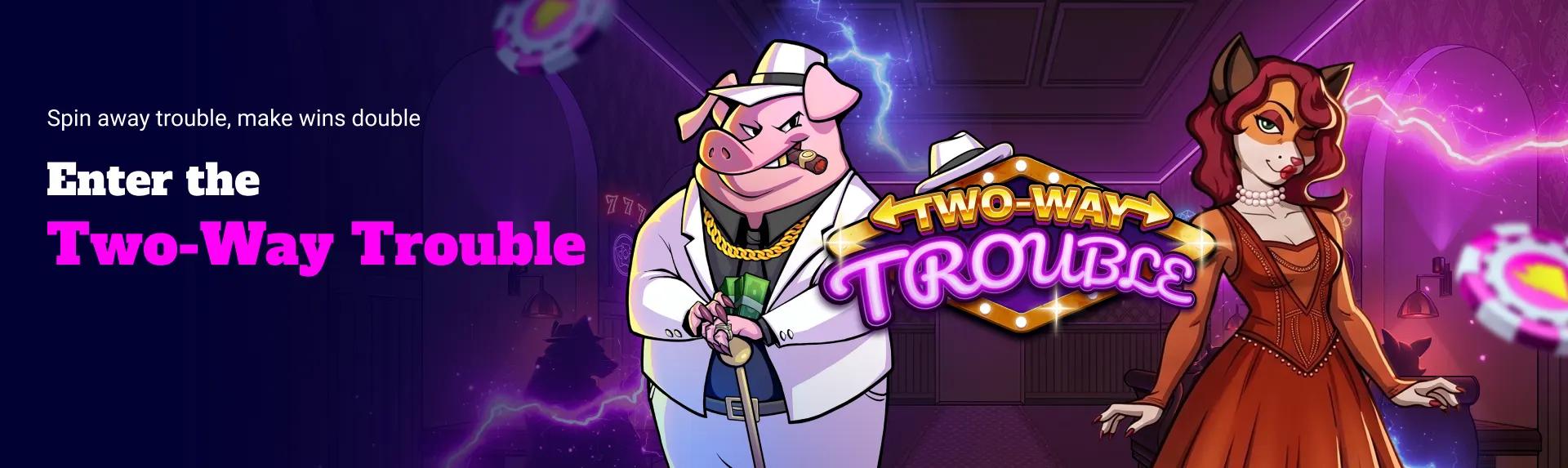 VB_Two_Way_Trouble_Promo_Banner_3840x1146_Desktop_676f6dab60.webp