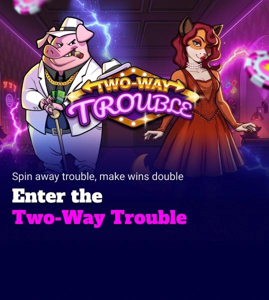 VB_Two_Way_Trouble_Promo_Banner_538x600_Mobile_2095282c44.webp